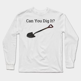 Shovel Long Sleeve T-Shirt